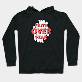 Faith Over Fear | Christian Saying Hoodie